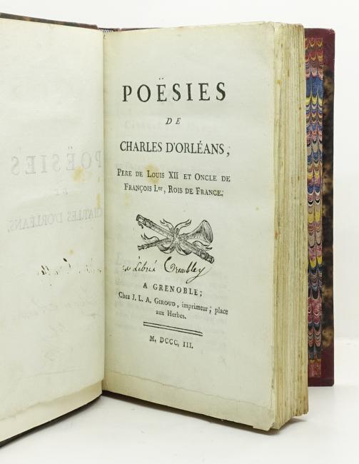 Posies de Charles d'Orlans, Pre de Louis XII et Oncle de Franois 1er, Rois de France