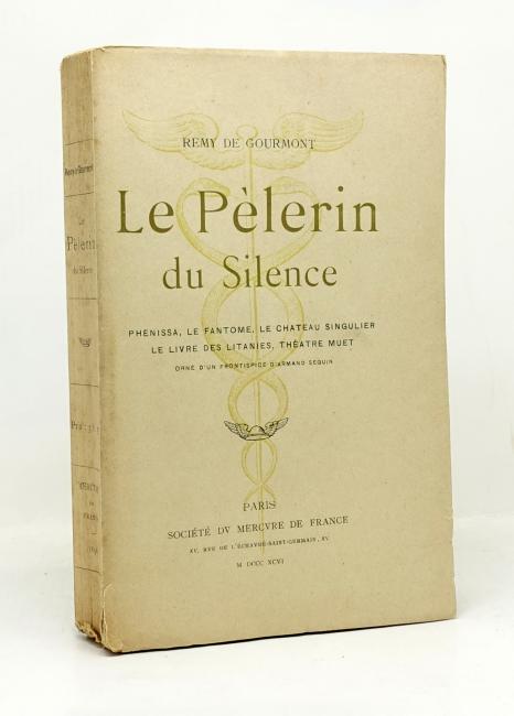 Le Plerin du Silence. Phnissa, Le Fantme, Le Chteau singulier, Le Livre des litanies, Thtre muet